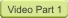 Video Part 1
